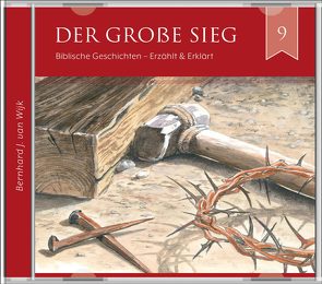 Der große Sieg (2 CDs Audio-Hörbuch) von J. van Wijk,  Bernhard