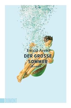 Der große Sommer von Arenz,  Ewald