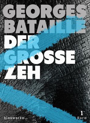 Der große Zeh von Bataille,  Georges, Bertoncini,  Valeska