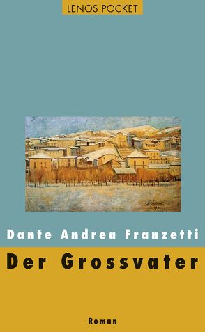 Der Grossvater von Franzetti,  Dante Andrea, Gmünder,  Stefan