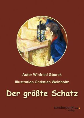 Der größte Schatz von Gburek,  Winfried, Weinholtz,  Christian