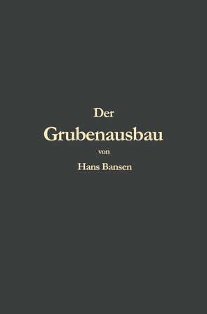 Der Grubenausbau von Bansen,  Hans
