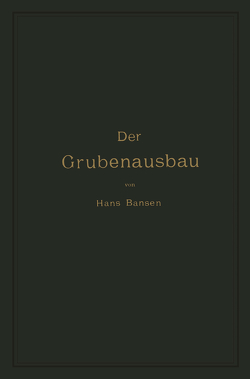 Der Grubenausbau von Bansen,  Hans