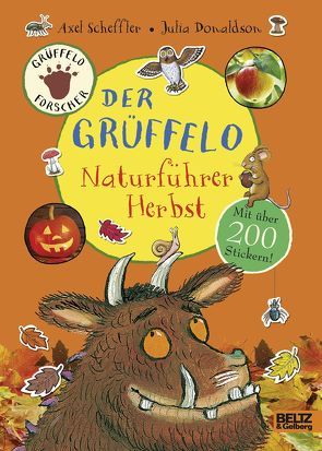 Der Grüffelo-Naturführer Herbst von Donaldson,  Julia, Pfeiffer,  Fabienne, Scheffler,  Axel