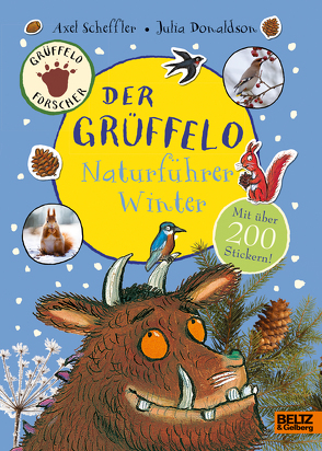 Der Grüffelo-Naturführer Winter von Donaldson,  Julia, Pfeiffer,  Fabienne, Scheffler,  Axel