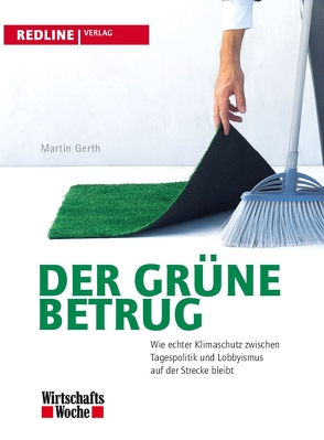 Der grüne Betrug von Gerth,  Martin