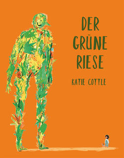 Der grüne Riese von Cottle,  Katie