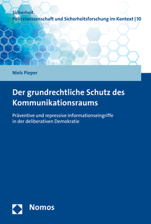 Der grundrechtliche Schutz des Kommunikationsraums von Pieper,  Niels