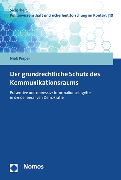 Der grundrechtliche Schutz des Kommunikationsraums von Pieper,  Niels