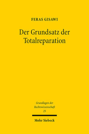 Der Grundsatz der Totalreparation von Gisawi,  Feras