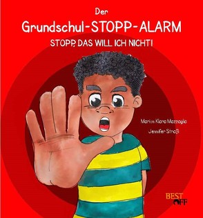 Der Grundschul-STOPP-Alarm von Mazzaglia,  Marion Klara