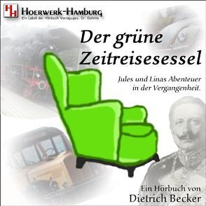 Der grüne Zeitreisesessel von Becker,  Cornelia, Becker,  Dietrich, Dahms,  Geerd