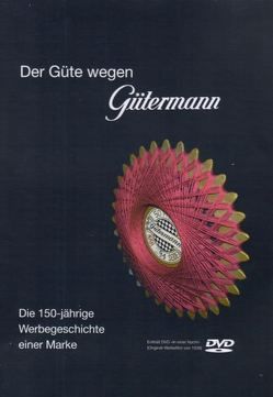 Der Güte wegen Gütermann von Gütermann,  Alexandra