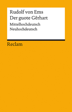 Der guote Gêrhart / Der gute Gerhart von Kössinger,  Norbert, Philipowski,  Katharina, von Ems,  Rudolf