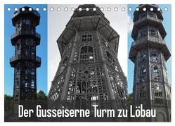 Der Gusseiserne Turm zu Löbau (Tischkalender 2024 DIN A5 quer), CALVENDO Monatskalender von Valley,  Joy