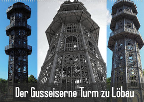 Der Gusseiserne Turm zu Löbau (Wandkalender 2022 DIN A2 quer) von Valley,  Joy