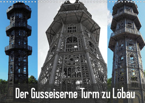Der Gusseiserne Turm zu Löbau (Wandkalender 2022 DIN A3 quer) von Valley,  Joy