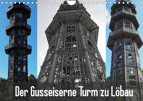 Der Gusseiserne Turm zu Löbau (Wandkalender 2022 DIN A4 quer) von Valley,  Joy