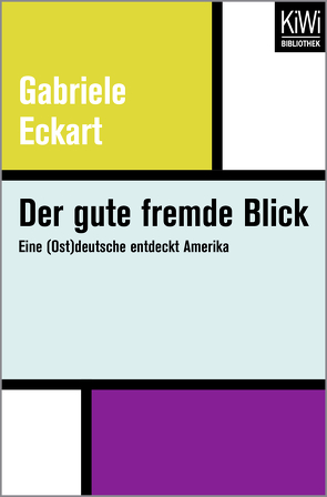 Der gute fremde Blick von Eckart,  Gabriele