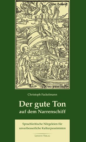 Der gute Ton auf dem Narrenschiff von Fackelmann,  Christoph