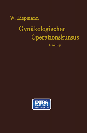 Der Gynäkologische Operationskursus von Liepmann,  Wilhelm