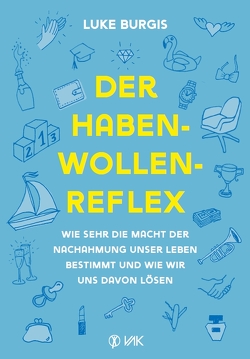 Der Haben-Wollen-Reflex von Brandt,  Beate, Burgis,  Luke