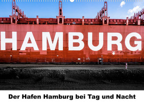 Der Hafen Hamburg bei Tag und Nacht (Wandkalender 2023 DIN A2 quer) von Voss,  Matthias