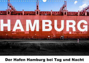 Der Hafen Hamburg bei Tag und Nacht (Wandkalender 2023 DIN A3 quer) von Voss,  Matthias