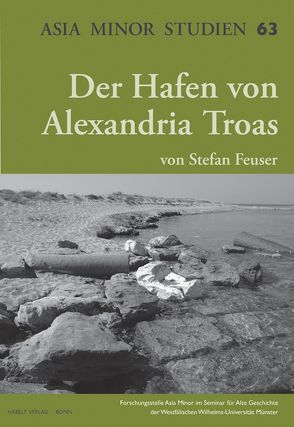 Der Hafen von Alexandria Troas von Feuser,  Stefan