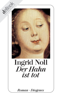 Der Hahn ist tot von Noll,  Ingrid