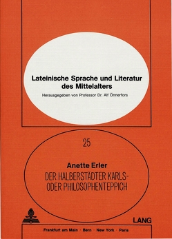 Der Halberstädter Karls- oder Philosophenteppich von Erler Schmidt,  Anette