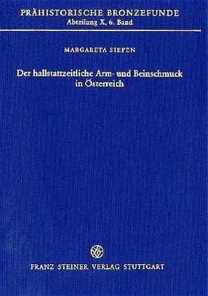Der hallstattzeitliche Arm- und Beinschmuck in Österreich von Siepen,  Margareta