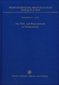 Der Hals- und Brustschmuck in Niedersachsen von Laux,  Friedrich