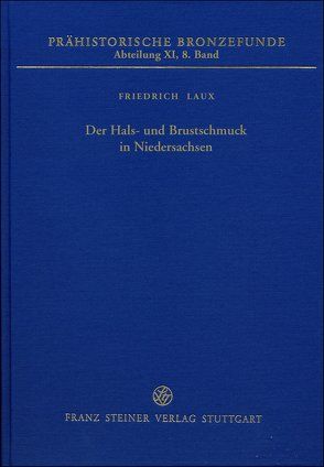 Der Hals- und Brustschmuck in Niedersachsen von Laux,  Friedrich
