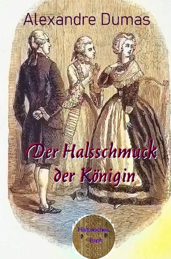 Der Halsschmuck der Königin von Brendel,  Walter, Dumas d.Ä.,  Alexandre