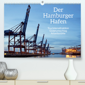 Der Hamburger Hafen – Touristenattraktion, Güterumschlag, Arbeitsstätte (Premium, hochwertiger DIN A2 Wandkalender 2022, Kunstdruck in Hochglanz) von Kuttig,  Siegfried