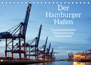Der Hamburger Hafen – Touristenattraktion, Güterumschlag, Arbeitsstätte (Tischkalender 2023 DIN A5 quer) von Kuttig,  Siegfried