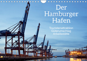 Der Hamburger Hafen – Touristenattraktion, Güterumschlag, Arbeitsstätte (Wandkalender 2022 DIN A4 quer) von Kuttig,  Siegfried