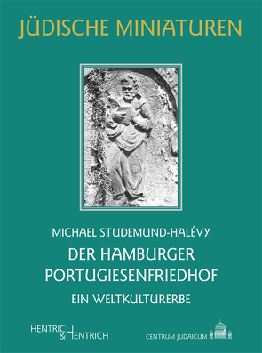 Der Hamburger Portugiesenfriedhof von Studemund-Halévy,  Michael