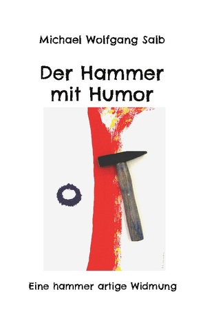 Der Hammer mit Humor von Salb,  Michael Wolfgang