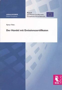 Der Handel mit Emissionszertifikaten von Ates,  Aynur