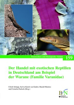 Der Handel mit exotischen Reptilien in Deutschland am Beispiel der Warane (Familie Varanidae) von Bundesamt für Naturschutz, Kuich-van Endert,  Sylvia, Martens,  Harald, Paulsch,  Cornelia, Schepp,  Ulrich