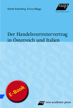 Der Handelsvertretervertrag in Österreich und Italien von Kathollnig,  Stefan, Maggi,  Enrica