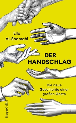 Der Handschlag – Die neue Geschichte einer großen Geste von Al-Shamahi,  Ella, Topalova,  Violeta