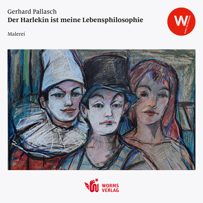 Der Harlekin ist meine Lebensphilosophie von Pallasch,  Gerhard