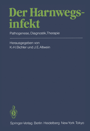 Der Harnwegsinfekt von Altwein,  Jens E., Bichler,  Karl-Horst