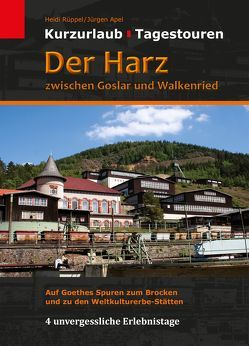 Der Harz zwischen Goslar und Walkenried von Apel,  Jürgen, Rüppel,  Heidi