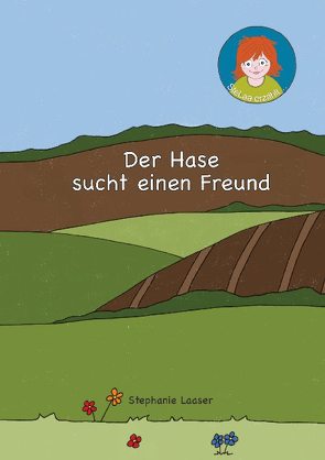 Der Hase sucht einen Freund von Laaser,  Stephanie