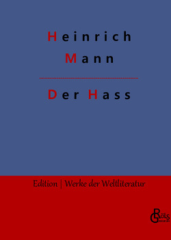 Der Hass von Gröls-Verlag,  Redaktion, Mann,  Heinrich