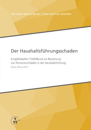 Der Haushaltsführungsschaden von Günther,  Hans-Joachim, Schulz-Borck,  Hermann